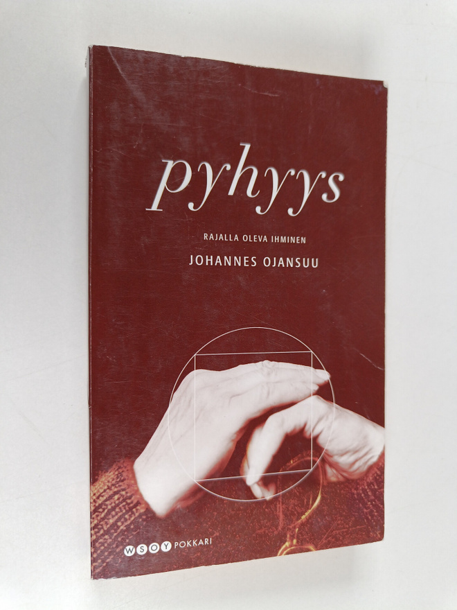 Johannes Ojansuu : Pyhyys : rajalla oleva ihminen