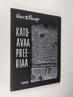 Walt Disney : Katoavaa preeriaa