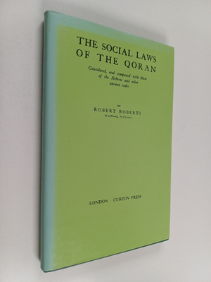 Robert Roberts : The social laws of the Qoran : considere...
