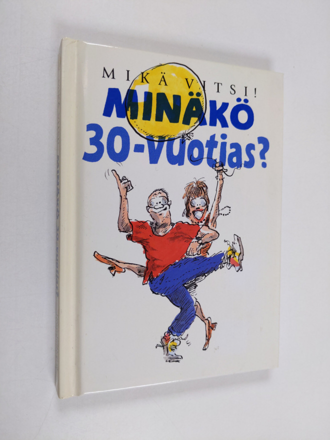 Stuart MacFarlane : Minäkö 30-vuotias : mikä vitsi!