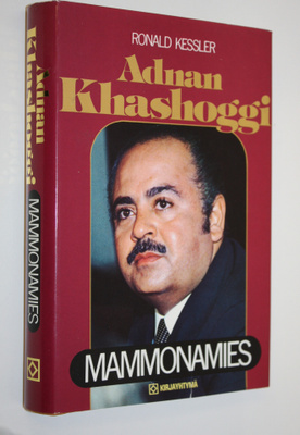 Ronald Kessler : Adnan Khashoggi : mammonamies