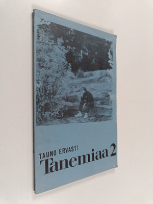 Tauno Ervasti : Tanemiaa 2 (signeerattu)