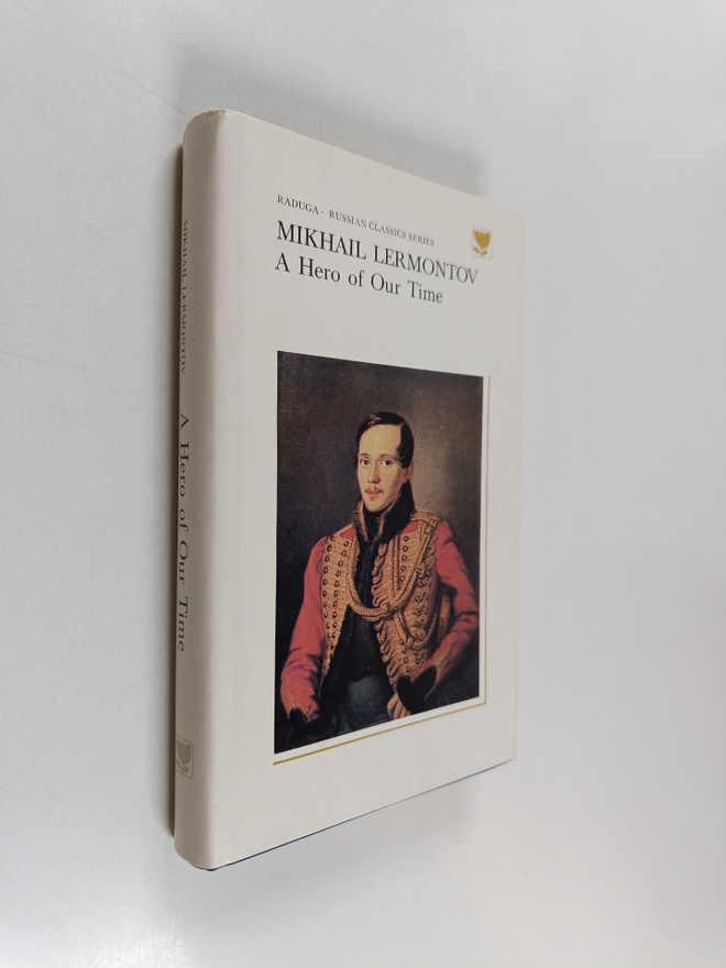 Mikhail Lermontov : A hero of our time