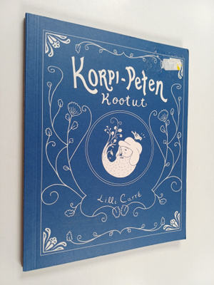 Lilli Carre : Korpi-Peten kootut