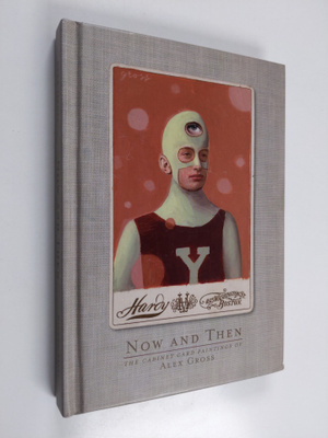 Alex Gross : Now and then : the cabinet card paintings of...