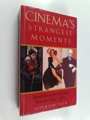 Quentin Falk : Cinema's Strangest Moments - Extraordinary...