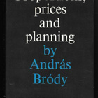 Brody, Andras : Proportions, prices and planning - pikkukuva 1
