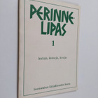 Perinnelipas 1 : Lauluja, loitsuja, loruja : tekstivihko - pikkukuva 1