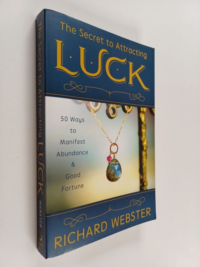 Richard Webster : The Secret to Attracting Luck - 50 Ways...