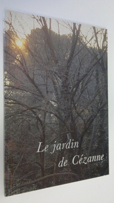 R. M. Bourges : Le jardin de Cezane : L'epoque des lauves