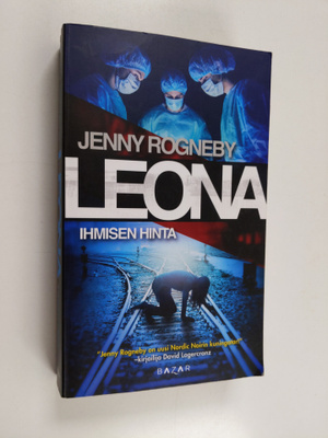 Jenny Rogneby : Leona : ihmisen hinta