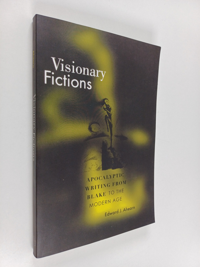 Edward J. Ahearn : Visionary Fictions : Apocalyptic Writi...