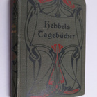 Friedrich Hebbel : Friedrich Hebbels Tagebucher in vier B... - pikkukuva 1