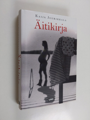 Kaija Juurikkala : Äitikirja (signeerattu, tekijän omiste)
