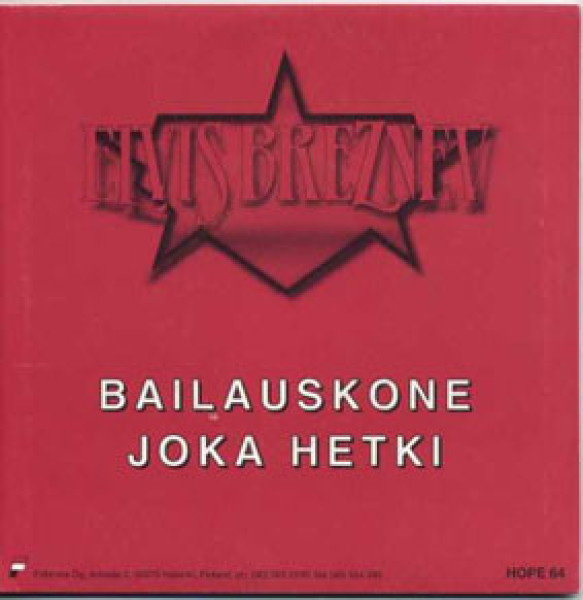 ELVIS BREZNEV  ::  BAILAUSKONE  ::  VINYYLI 7"      1991