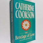 Catherine Cookson : The bondage of love - pikkukuva 1