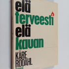 Marja Kelo ym. : Elä terveesti - elä kauan - pikkukuva 1