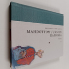 Katri Tapola : Mahdottomuuksien rajoissa : matkakirja - pikkukuva 1