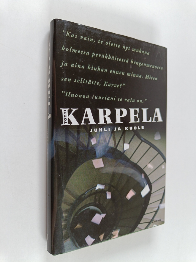 Totti Karpela : Juhli ja kuole