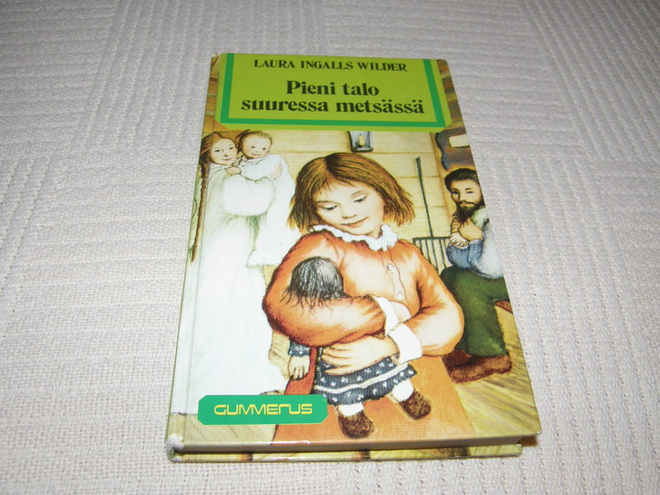 Laura Ingalls Wilder Pieni talo suuressa metsässä