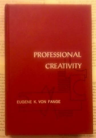 Eugene K. von Fange - Professional Creativity