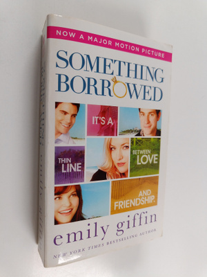 Emily Giffin : Something Borrowed