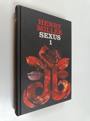 Henry Miller : Ruusuinen ristiinnaulitseminen 1, Sexus