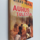 Mikko Haaja : Aunus tulessa - pikkukuva 1