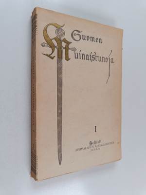 Kaarle (toim.) Krohn : Suomen muinaisrunoja 1 : kertovaisia