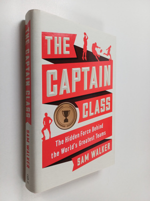 Samuel Walker : The Captain Class