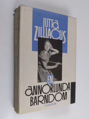 Jutta Zilliacus : En annorlunda barndom (signeerattu)
