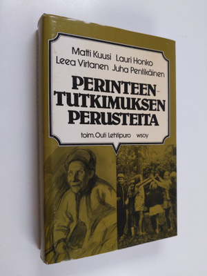 Matti (kirj.) Kuusi : Perinteentutkimuksen perusteita
