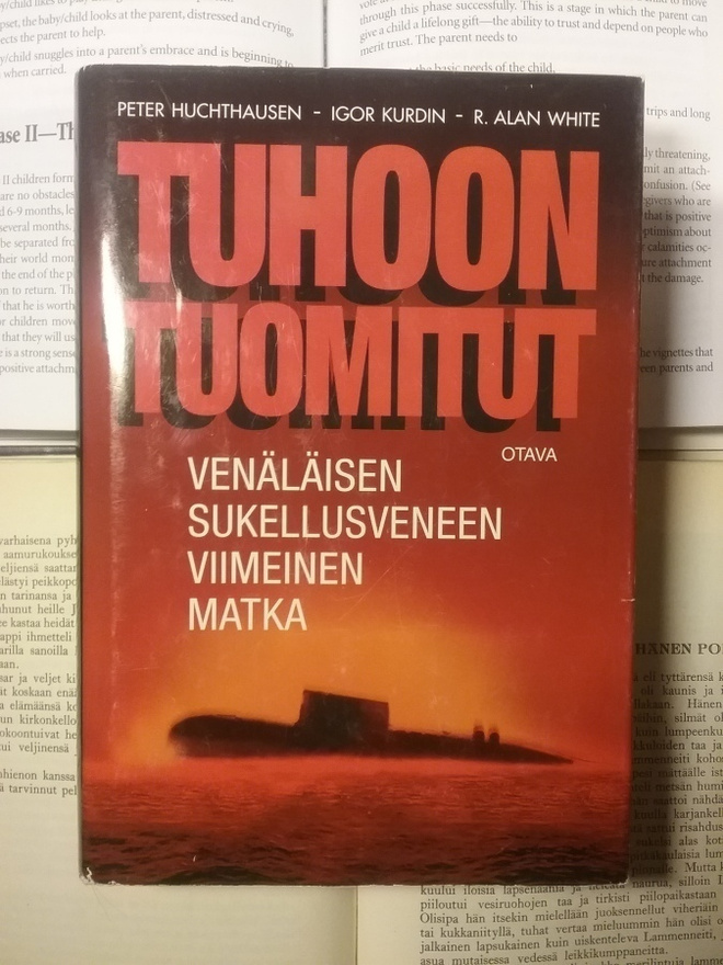 Tuhoon tuomitut: venäläisen sukellusveneen viimeinen..(sid.)