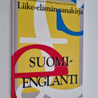 Riikka Hallenberg ym. : Liike-elämän sanakirja : suomi-en... - pikkukuva 1
