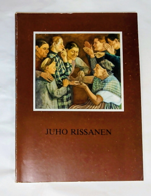 Juho Rissanen 1873-1950 - Helena Riekki