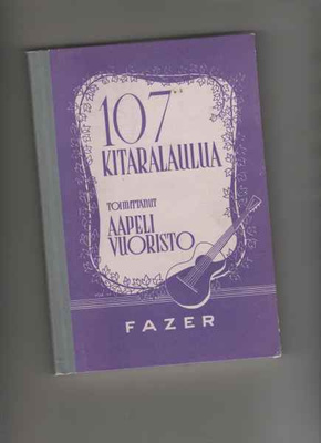 [Vuoristo, Aapeli]: 107 kitaralaulua, Fazer [1955], sid.,1.p