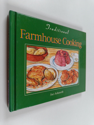 Sue Ashworth : Farmhouse Cookery