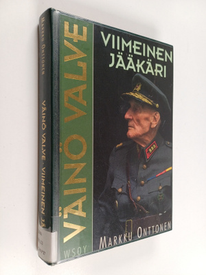 Markku Onttonen : Väinö Valve, viimeinen jääkäri