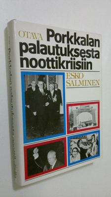 Esko Salminen : Porkkalan palautuksesta noottikriisiin : ...