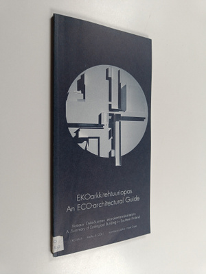 EKOarkkitehtuuriopas : katsaus Etelä-Suomen ekorakentamis...