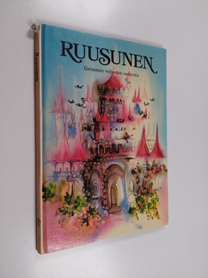 Jacob Grimm : Ruusunen : Grimmin veljesten saduista