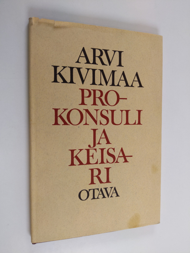 Arvi Kivimaa : Prokonsuli ja keisari : neljä runosarjaa