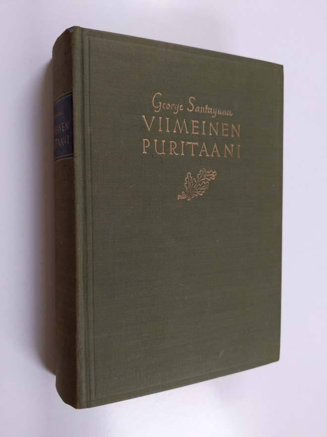 George Santayana : Viimeinen puritaani : muistelma romaan...