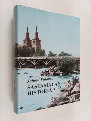 Unto Salo : Sastamalan historia 3 : 1860-1920