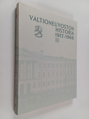 Valtioneuvoston historia 3 : 1917-1966
