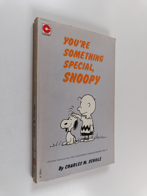Charles M. Schulz : You're something special, snoopy