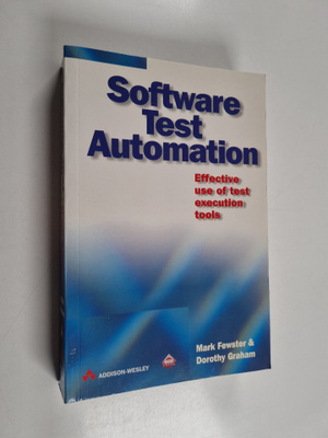 Mark Fewster : Software test automation : effective use o...
