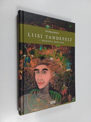 Pia Houni : Liisi Tandefelt : monessa roolissa