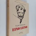 Aino Thauvon-Suits : Tuntemani Eino Leino - kärsivä ihminen - pikkukuva 1