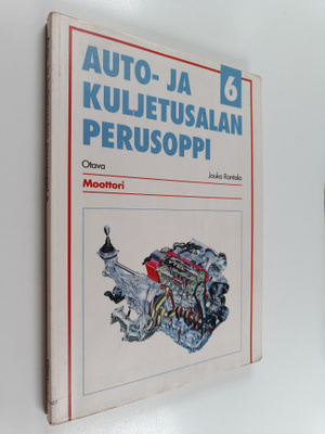 Auto- ja kuljetusalan perusoppi 6 : Moottori